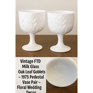 “Vintage FTD Milk Glass Oak Leaf Goblets – 1975 Pedestal Vase Pair – Floral...